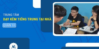 Trung tâm dạy kèm tiếng Trung tại Nhà Quận 10