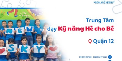 Trung tâm dạy Kỹ Năng Hè cho Bé tại Quận 12