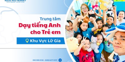 Trung tâm dạy Tiếng Anh cho Trẻ Em khu vực Lữ Gia