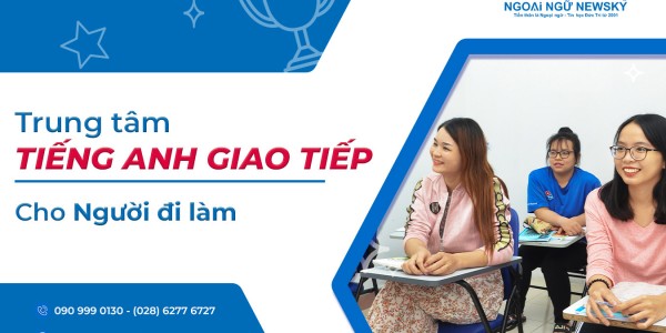 Trung tâm dạy tiếng Anh giao tiếp cho Người đi làm