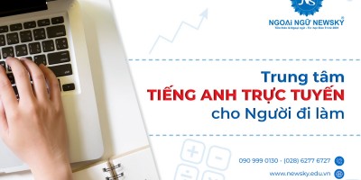 Trung tâm dạy tiếng Anh trực tuyến cho người đi làm
