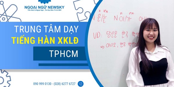 Trung tâm dạy tiếng Hàn XKLĐ uy tín TpHCM