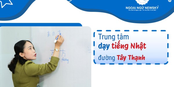 Trung tâm dạy tiếng Nhật khu vực đường Tây Thạnh