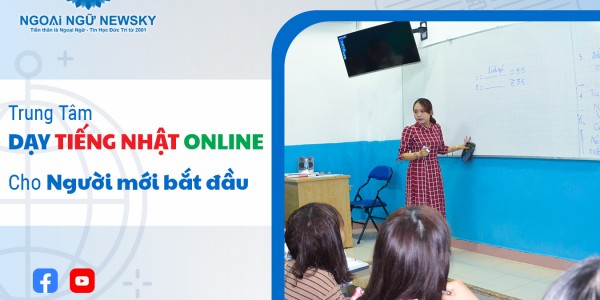 Trung tâm dạy tiếng Nhật Online cho người mới bắt đầu