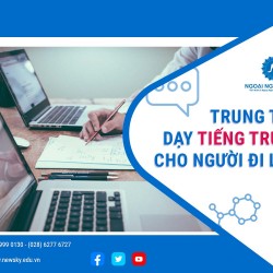 Trung tâm dạy tiếng Trung cho người đi làm