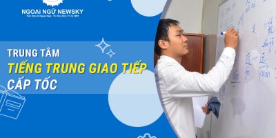 Trung tâm dạy tiếng Trung giao tiếp cấp tốc