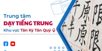 Trung tâm dạy tiếng Trung khu vực Tân Kỳ Tân Qúy