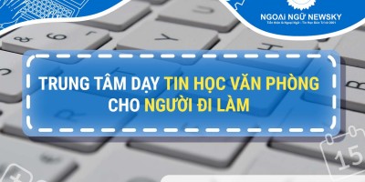 Trung tâm dạy Tin học Văn Phòng cho người đi làm