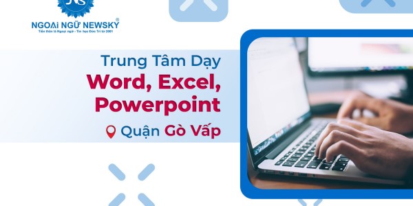 Trung tâm dạy Word, Excel, Powerpoint Quận Gò Vấp