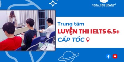 Trung tâm Luyện thi IELTS 6.5+ cấp tốc