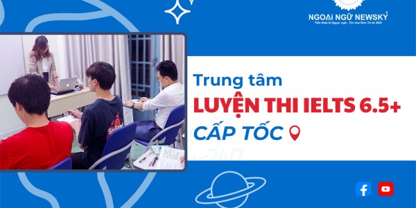 Trung tâm Luyện thi IELTS 6.5+ cấp tốc