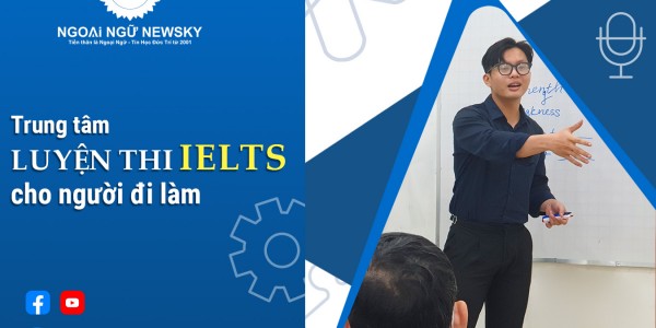 Trung tâm luyện thi IELTS cho người đi làm