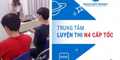 Trung tâm Luyện thi N4 cấp tốc