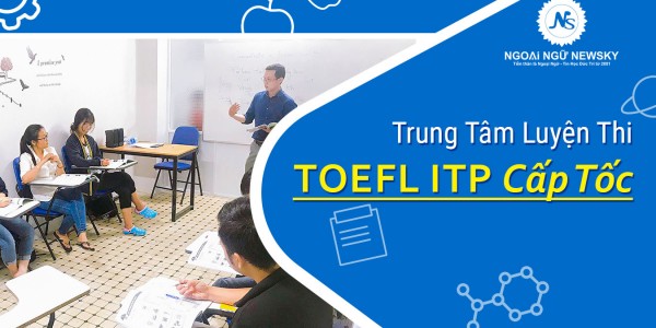 Trung tâm Luyện thi TOEFL iTP cấp tốc