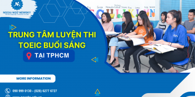 Trung tâm luyện thi TOEIC buổi sáng tại TPHCM