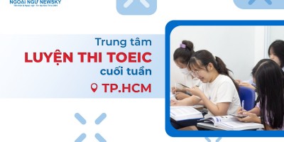 Trung tâm Luyện thi TOEIC cuối tuần tại TPHCM