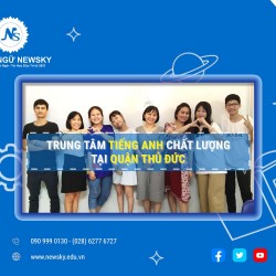 Trung tâm tiếng Anh chất lượng tại quận Thủ Đức