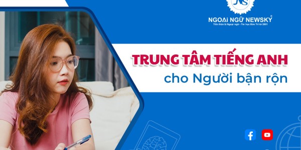 Trung Tâm Tiếng Anh Cho Người Bận Rộn