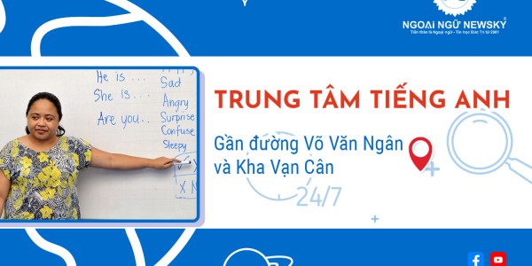 Trung tâm tiếng Anh gần đường Võ Văn Ngân và Kha Vạn Cân