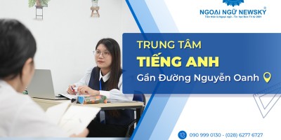 Trung tâm tiếng Anh uy tín gần đường Nguyễn Oanh