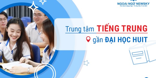 Trung tâm tiếng Trung gần Đại Học HUIT